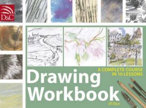 Drawing Workbook by JILL BAYS