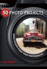 50 Photo Projects  Ideas to Kickstart Your Photography