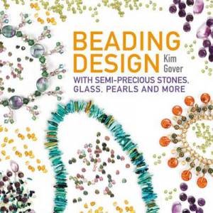 Beading Design with Semi-Precious Stones by KIM GOVER