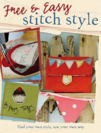 Free and Easy Stitch Style by POPPY TREFFERY