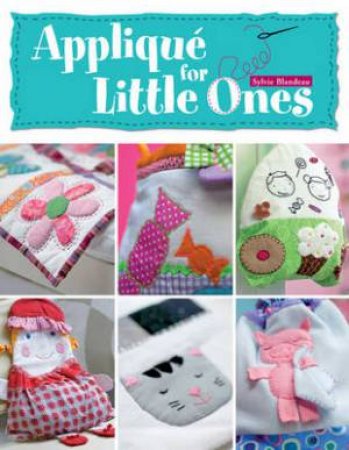 Applique for Little Ones by SYLVIE BLONDEAU