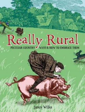 Really Rural by JANEY WILKS