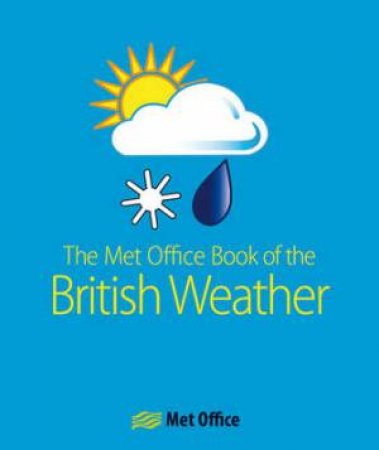 MET Office Book of British Weather by THE MET OFFICE