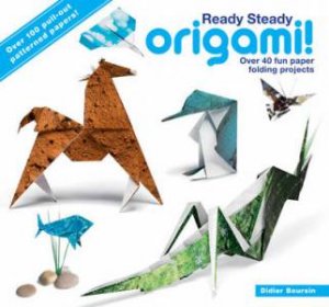 Ready Steady Origami by DIDIER BOURSIN