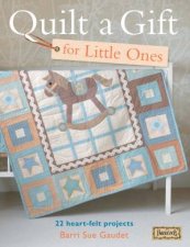 Quilt a Gift for Little Ones