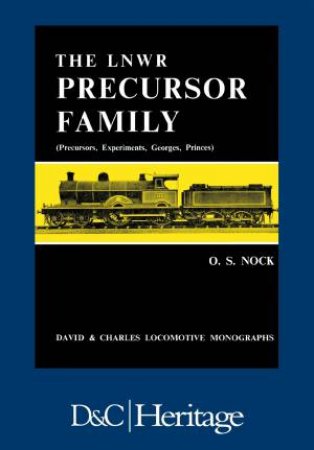 London and North Western Railway Precursor Family by O. S. NOCK