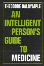 An Intelligent Persons Guide to Medicine