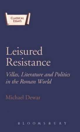 Leisured Resistance by Michael Dewar