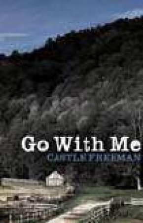 Go With Me by Castle Freeman