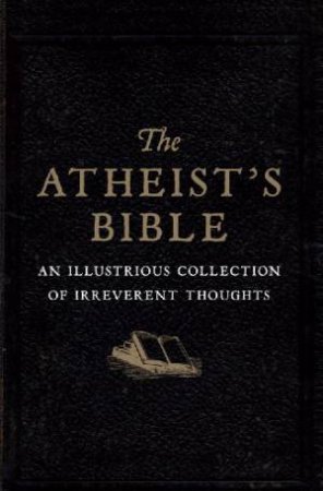 Atheist's Bible by Joan Konner