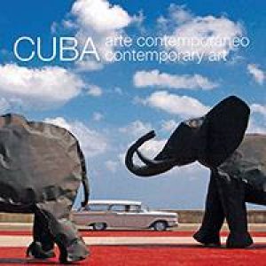 Cuba: Contemporary Art by Andreas & Berger, Sebastiaan (e Winkler