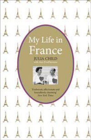 My Life in France by Julia Child