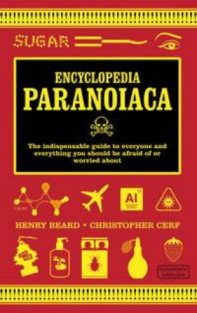 Encyclopedia Paranoiaca by Henry Beard & Christopher Cerf