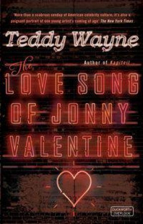 The Love Song of Jonny Valentine by Teddy Wayne