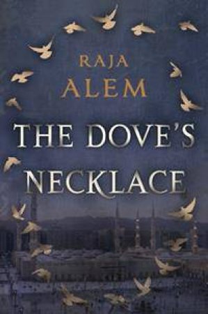 The Dove's Necklace by Raja Alem