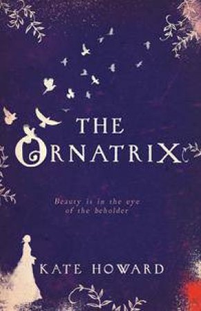 The Ornatrix by Kate Howard