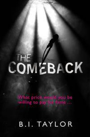 The Comeback by B I Taylor