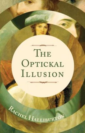 The Optickal Illusion by Rachel Halliburton