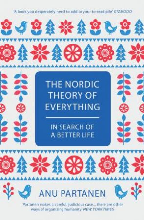 The Nordic Theory Of Everything by Anu Partanen