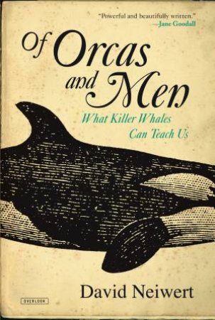 Of Orcas And Men by David Neiwert