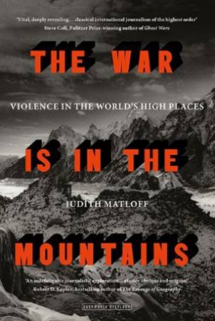 The War Is In The Mountains by Judith Matloff