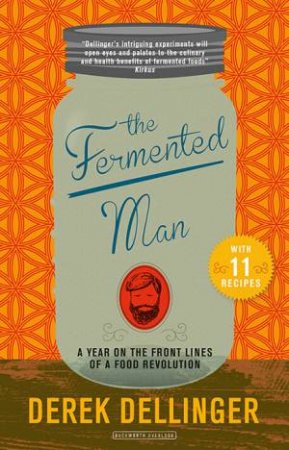 The Fermented Man by Derek Dellinger