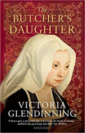 The Butcher's Daughter by Victoria Glendinning