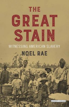 The Great Stain by Noel Rae