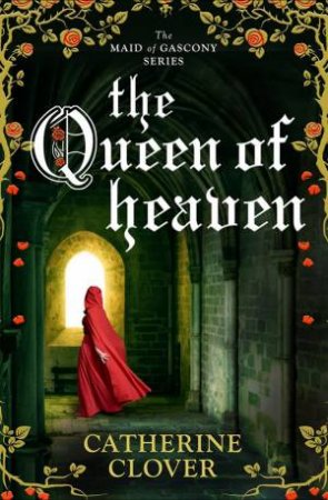 The Queen Of Heaven by Catherine Clover