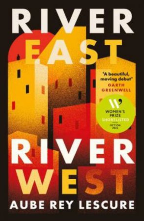 River East, River West by Aube Rey Lescure