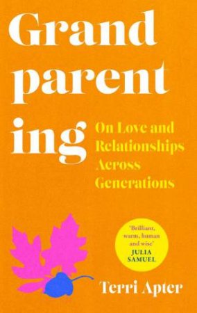 Grandparenting by Terri Apter