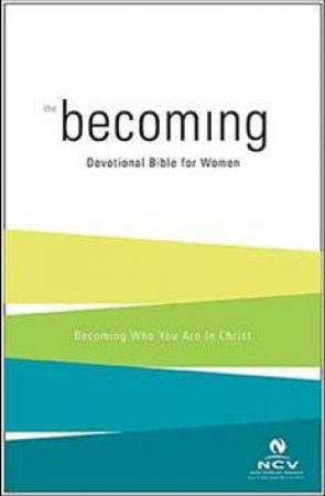 Becoming: Devotional Bible For Women by Various