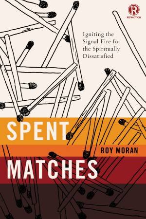 Spent Matches by Roy Moran