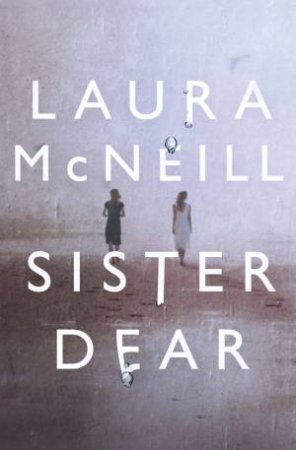 Sister Dear by Laura McNeill