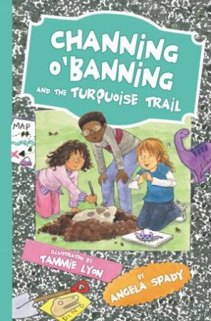 Channing O'Banning And The Turquoise Trail by Angela Spady