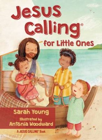 Jesus Calling for Little Ones by Sarah Young