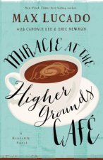 Miracle at the Higher Grounds Cafe