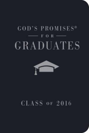 God's Promises for Graduates: Class of 2016 [Navy] by Jack Countryman