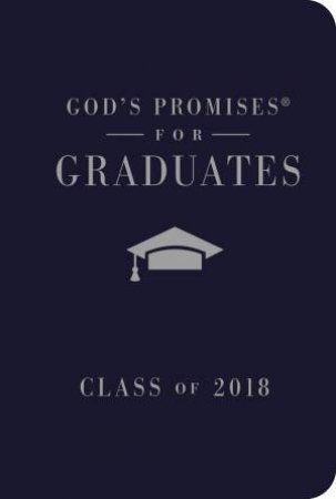 God's Promises For Graduates: Class Of 2018 [Navy] by Jack Countryman