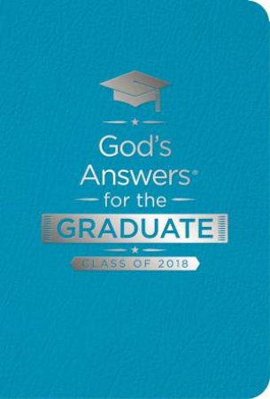 God's Answers For The Graduate: Class Of 2018 [Teal] by Jack Countryman