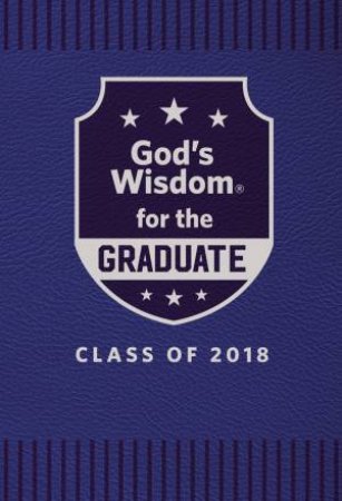 God's Wisdom For The Graduate: Class Of 2018 [Blue] by Jack Countryman