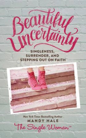 Beautiful Uncertainty by Mandy Hale