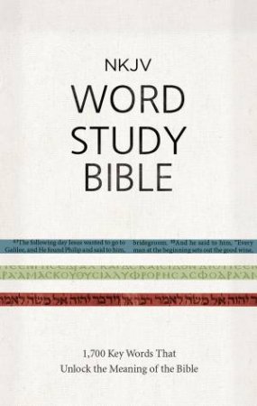 NKJV Word Study Bible: 1,700 Key Words that Unlock the Meaning of the   Bible by Various