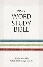 NKJV Word Study Bible 1700 Key Words that Unlock the Meaning of the   Bible