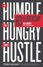 H3 Leadership Be Humble Stay Hungry Always Hustle