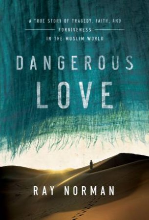 Dangerous Love by Ray Norman