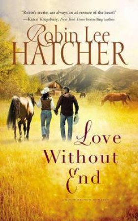 Love Without End by Robin Lee Hatcher