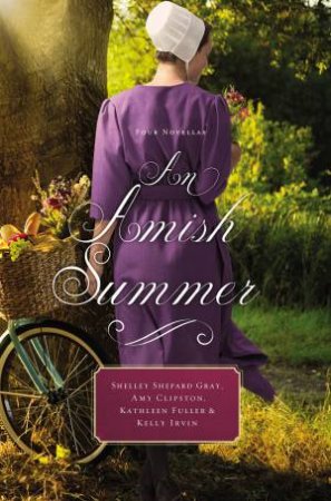 An Amish Summer: Four Novellas by Kelly Irvin