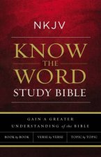 NKJV Know The Word Study Bible Red Letter Edition Gain A Greater     Understanding Of The Bible