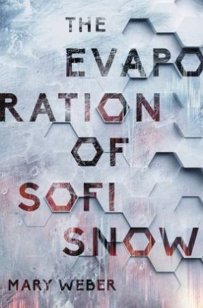 The Evaporation Of Sofi Snow by Mary Weber